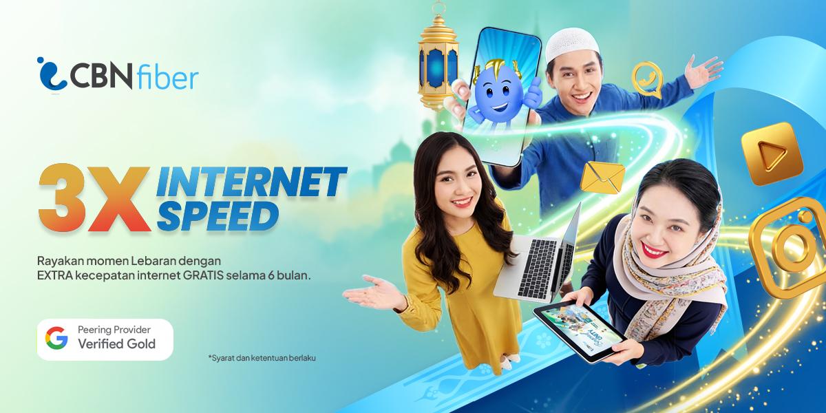 Celebrate Lebaran 2026 with CBN Fiber 3X Speed Internet Promo