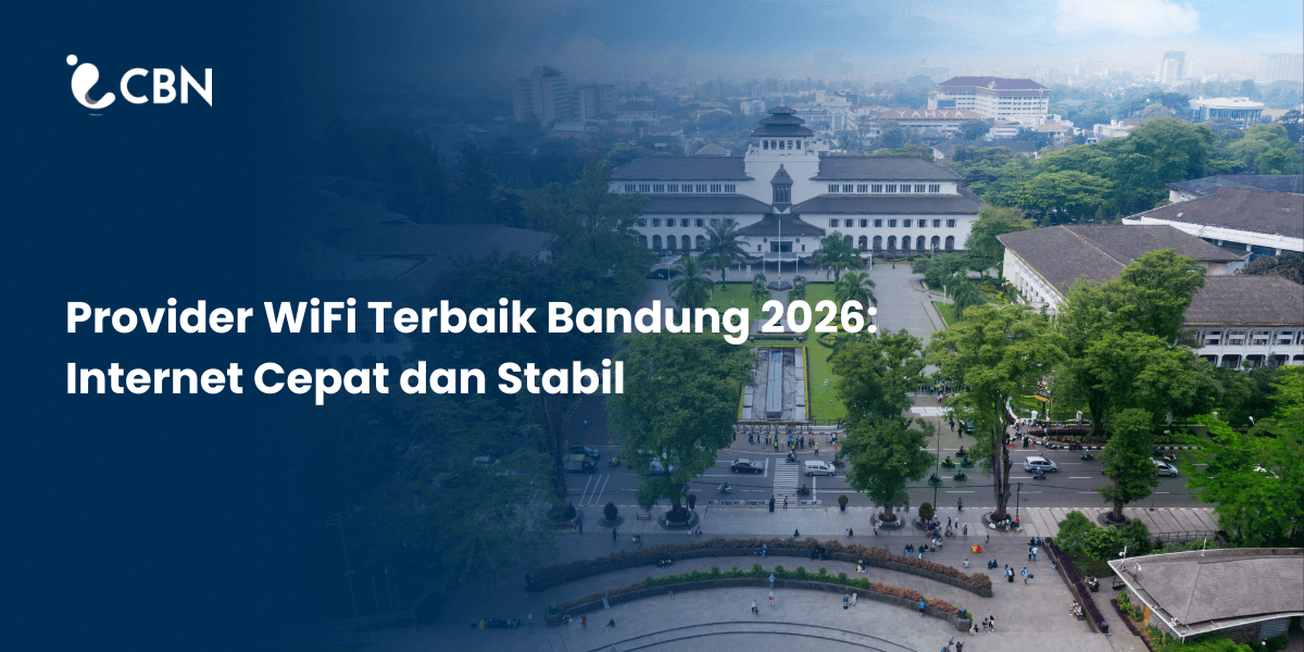 Best WiFi Providers in Bandung 2026: Fast and Stable Internet