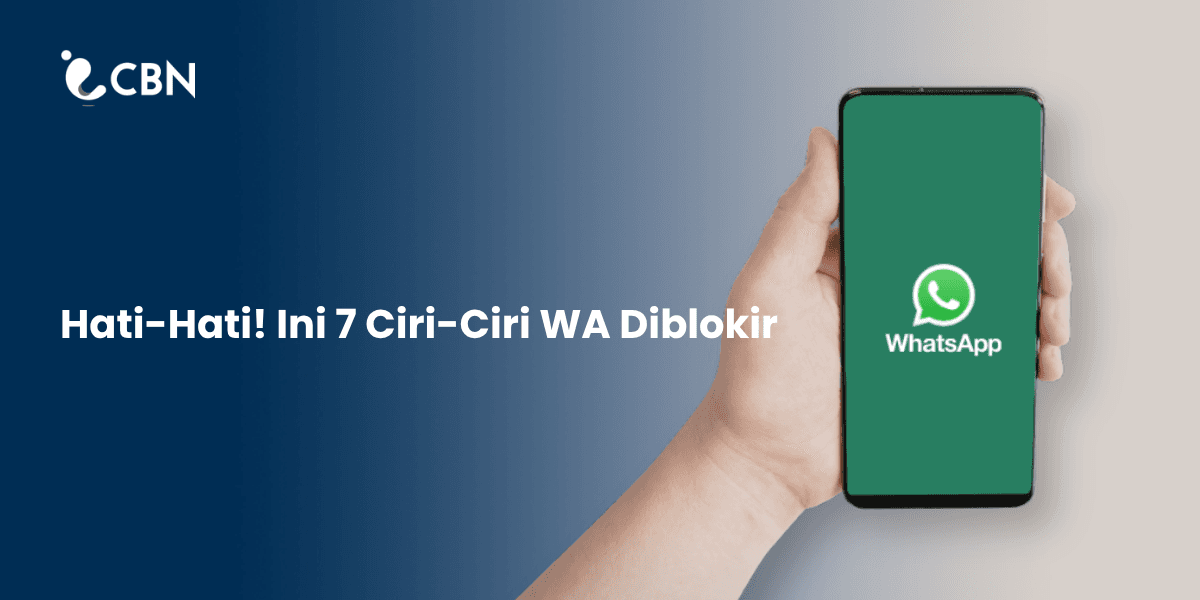 Hati-Hati! Ini 8 Ciri-Ciri WA Diblokir