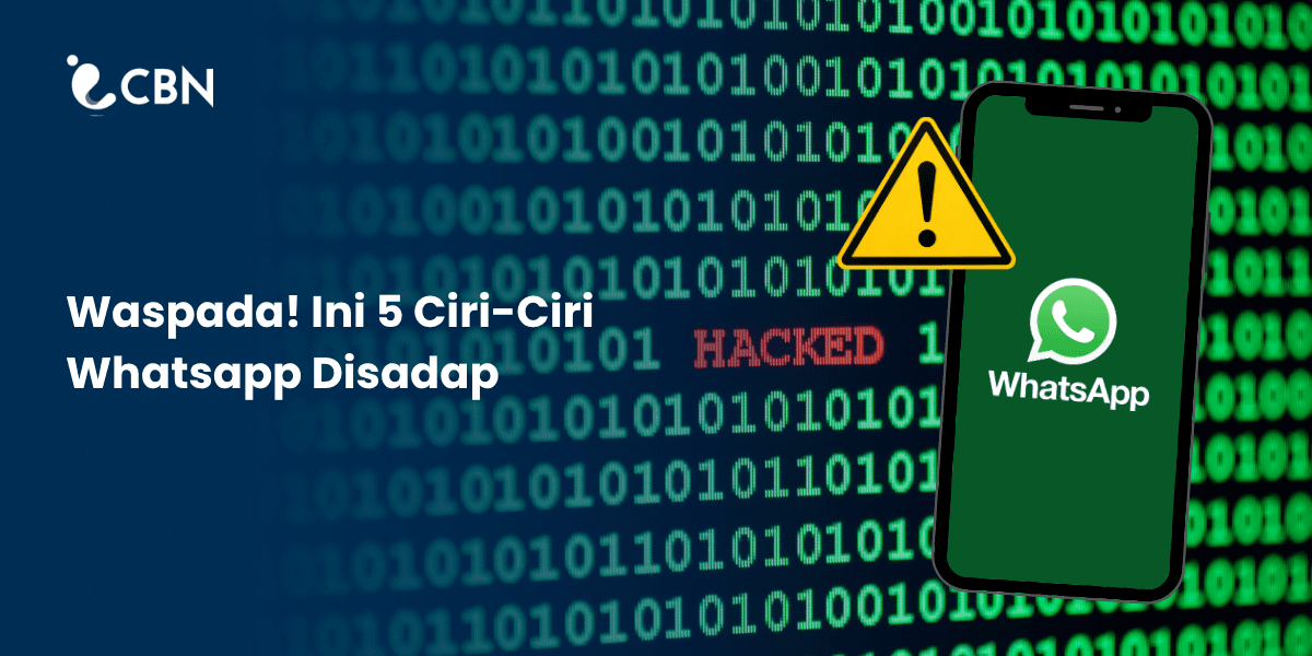 Waspada! Ini 5 Ciri-Ciri Whatsapp Disadap