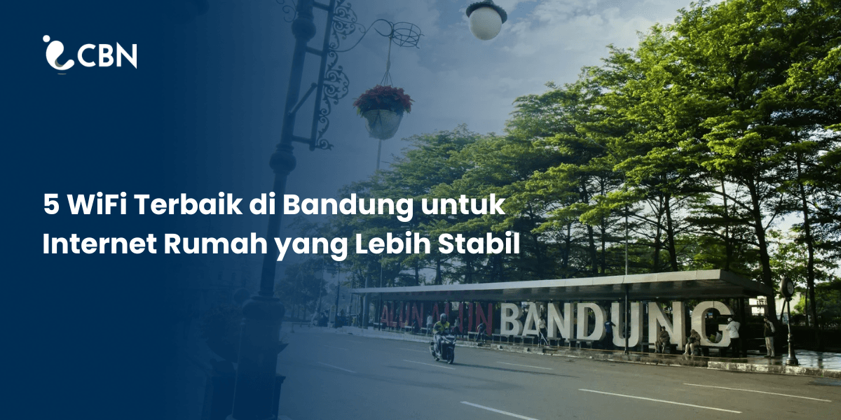 5 Best WiFi Options in Bandung for a More Stable Home Internet