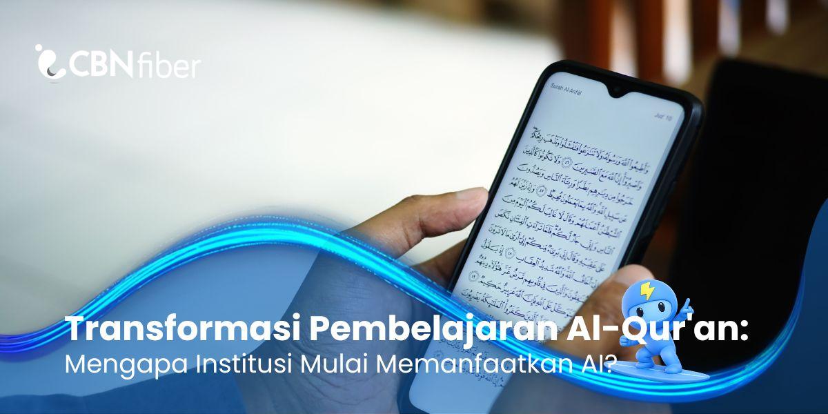 Transformasi Pembelajaran Al-Qur'an: Mengapa Institusi Mulai Memanfaatkan AI?