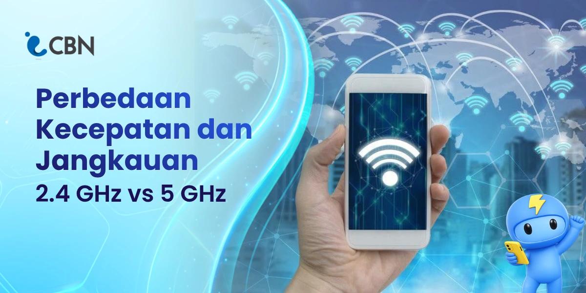 Speed ​​and Range Differences: 2.4 GHz vs. 5 GHz