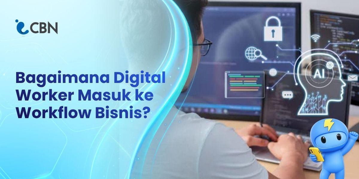 How Do Digital Workers Fit into Business Workflows?