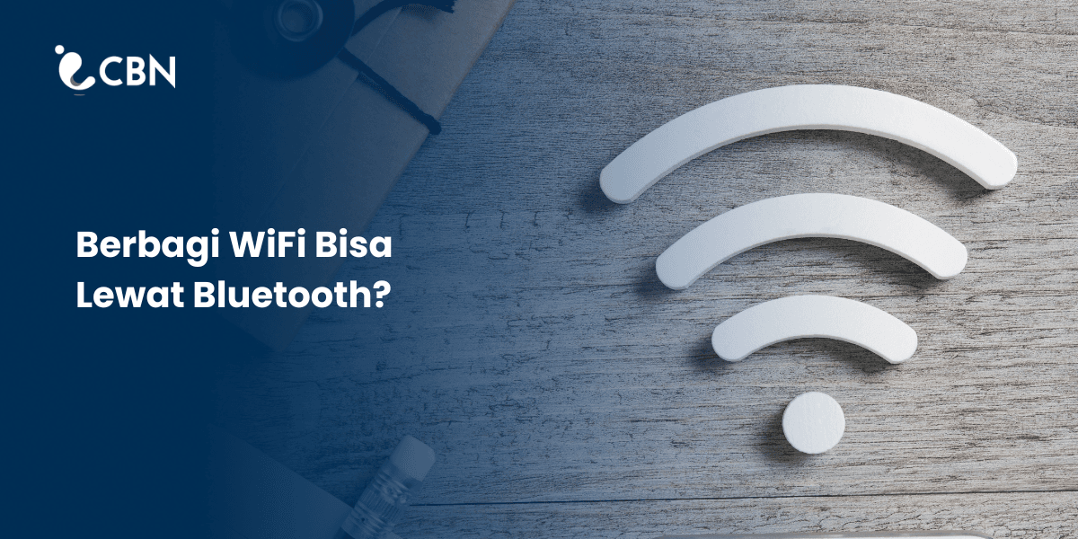 3 Cara Berbagi WiFi Bisa Lewat Bluetooth