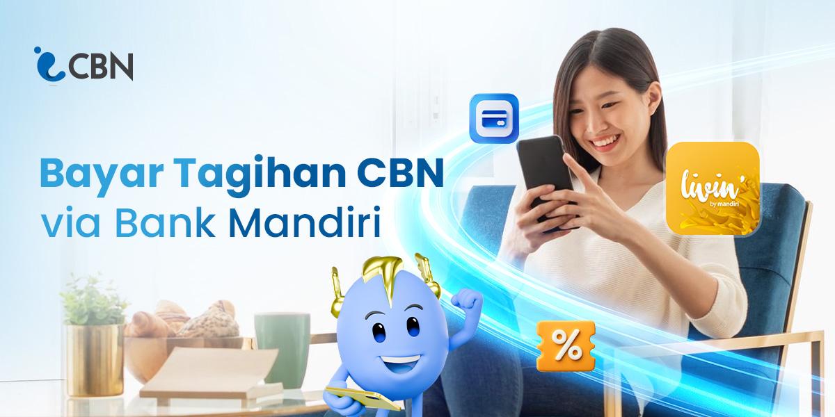 CBN Fiber Bill Payment Instructions via Mandiri Virtual Account