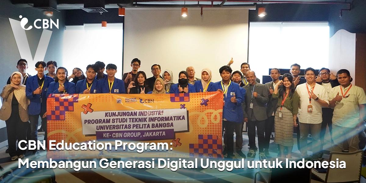 CBN Education Program: Membangun Generasi Digital Unggul untuk Indonesia